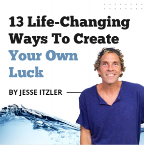 13 Life-Changing Ways To Create Your Own Luck